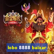 lobo 8888 baixar